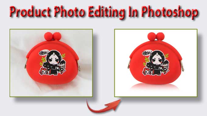 product photo editing in phhotoshop