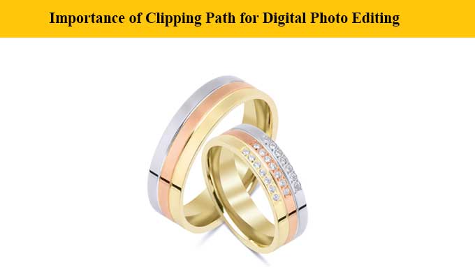 Importance of Clipping Path for Digital Photo Editing